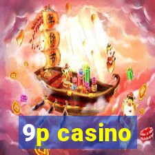 9p casino